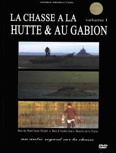  DVD Chasse à la hutte & au Gabion volume 1